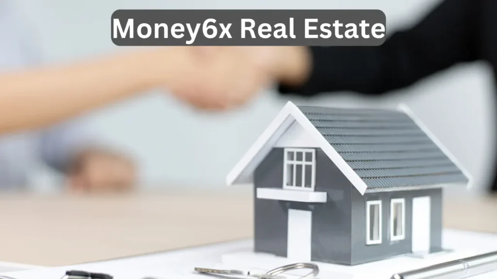 Money6x.com Real Estate